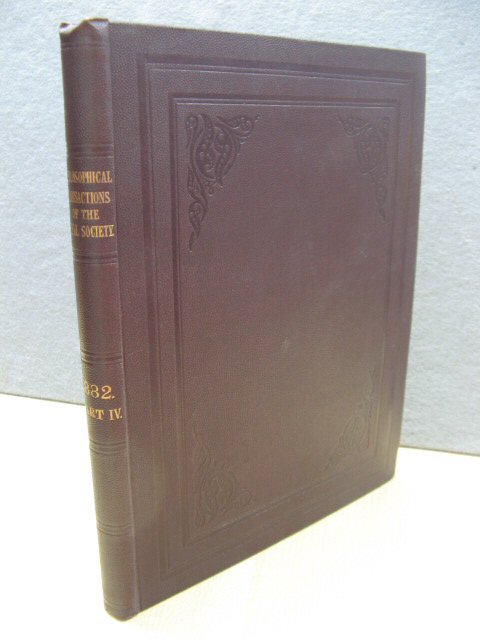 Philosophical Transactions of the Royal Society of London: 1882: Vol. 173. - Part IV.