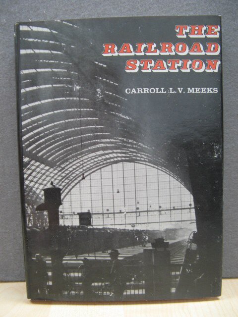 The Railroad Station: An Architectural History