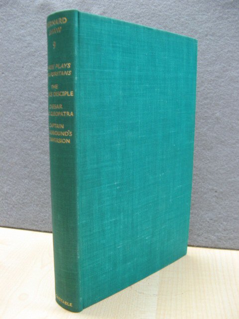 The Works of Bernard Shaw: Volume 9: Three Plays for Puritans: The Devil's Disciple; Caesar and Cleopatra; Captain Brassbound's Conversion