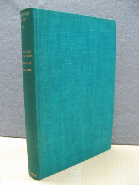 The Works of Bernard Shaw: Volume 14: Androcles and the Lion; Overruled; Pygmalion