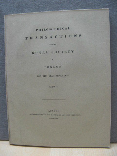 Philosophical Transactions of the Royal Society of London. For the Year MDCCCXLVII. Part II.