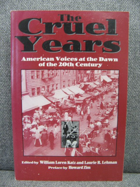 The Cruel Years: American Voices at the Dawn of the 20th Century