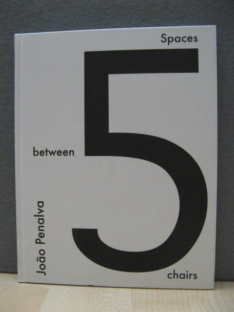 Joao Penalva: Spaces Between 5 Chairs