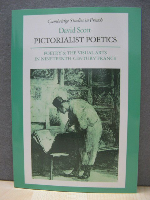 Pictorialist Poetics: Poetry & the Visual Arts in Nineteenth-Century France