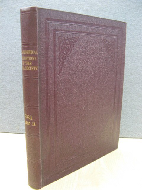 Philosophical Transactions of the Royal Society of London: 1881: Vol. 172. - Part II.