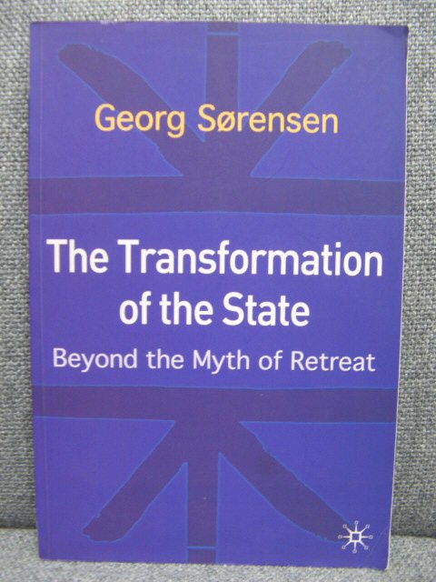 The Transformation of the State: Beyond the Myth of Retreat