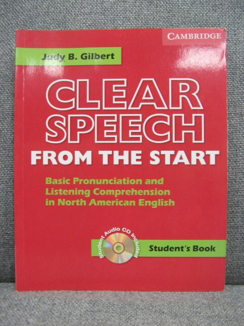 Clear Speech from the Start: Student's Book: Basic Pronunciation and Listening Comprehension in North American English