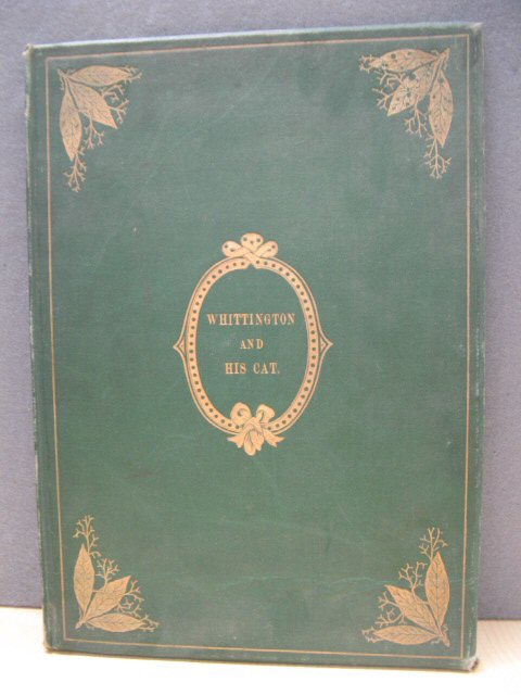 Whittington and His Cat: The Story of Sir Richard Whittington, Lord Mayor of London in the Years 1397, 1406-7, & 1419
