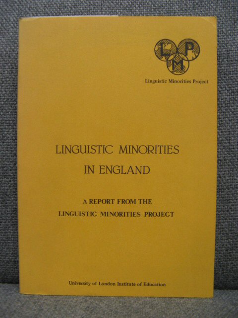 Linguistic Minorities in England: A Report from the Linguistic Minorities Project