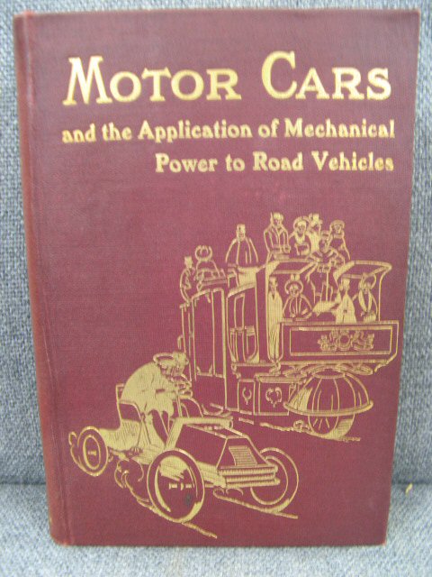 Motor Cars and the Application of Mechanical Power to Road Vehicles