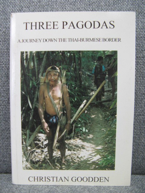Three Pagodas: A Journey down the Thai-Burmese Border