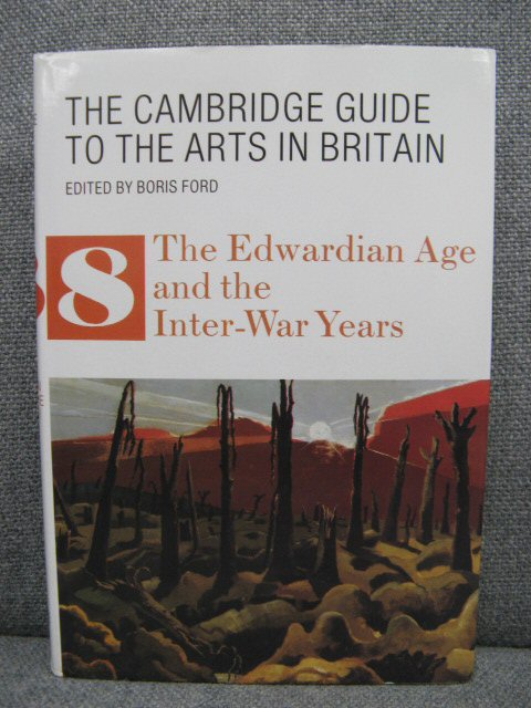 The Cambridge Guide to the Arts in Britain: Volume 8: The Edwardian Age and the Inter-War Years