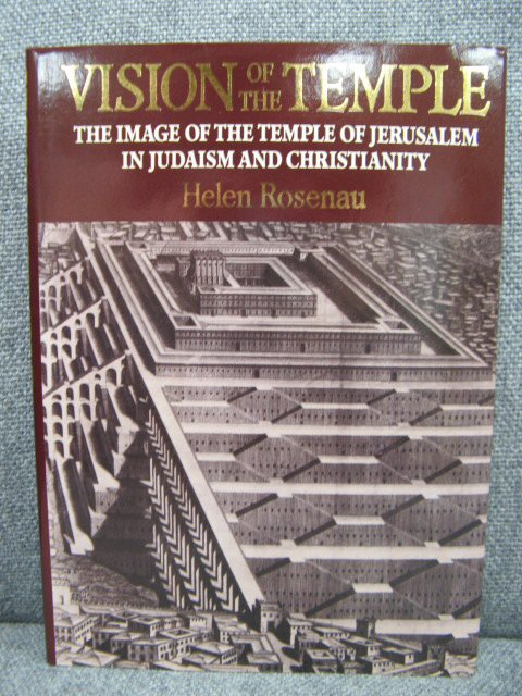 Vision of the Temple: The Image of the Temple of Jerusalem in Judaism and Christianity
