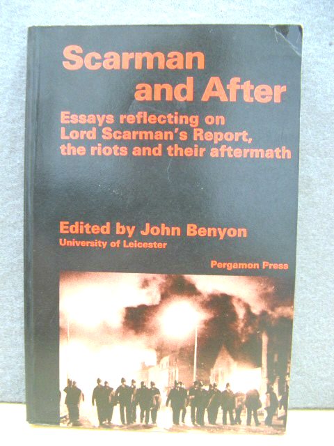 Scarman and After: Essays Reflecting on Lord Scarman's Report, the Riots and their Aftermath