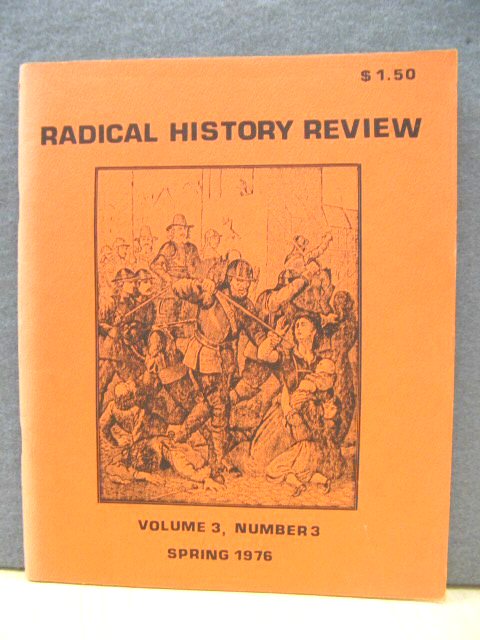 Radical History Review (Volume 3, Number 3, Spring 1976)
