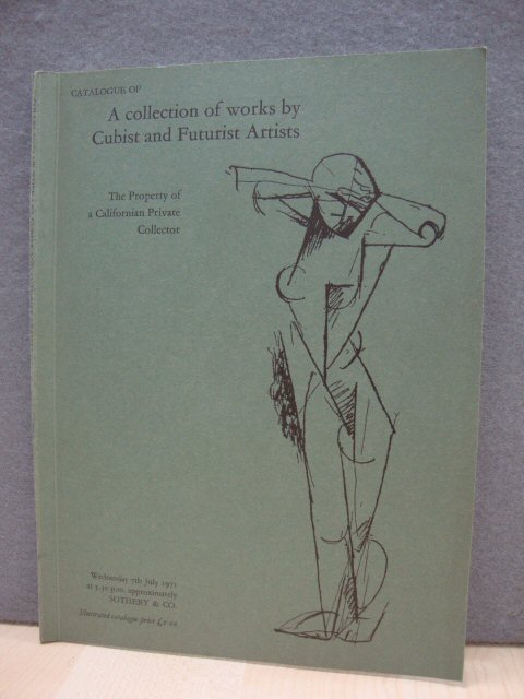 SALE CATALOGUE: Sotheby & Co.: Catalogue of a Collection of Works By Cubist and Futurist Artists: The Property of a Californian Private Collector: Wednesday 7th July 1971