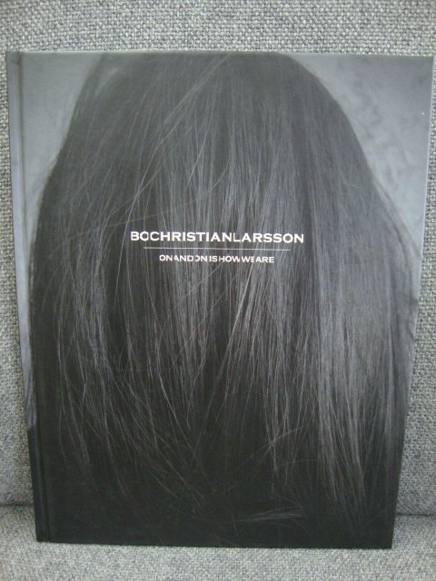 Bo Christian Larsson: On and on is How We are
