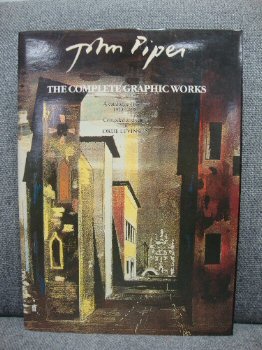 John Piper: The Complete Graphic Works: A Catalogue Raisonne, 1923-1983