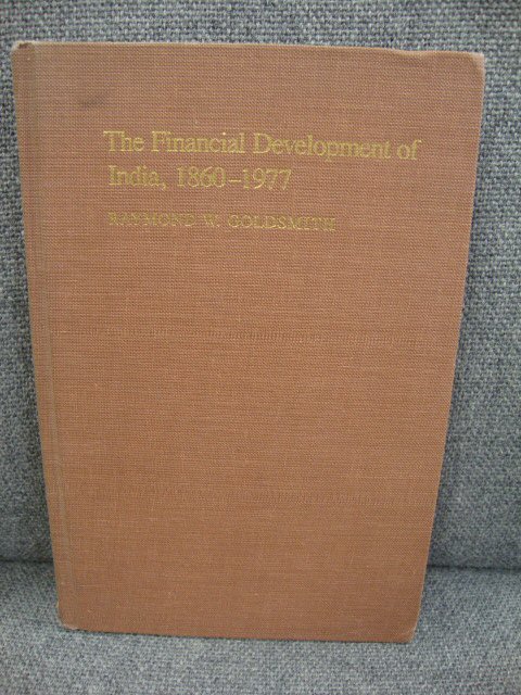 The Financial Development of India, 1860 - 1977