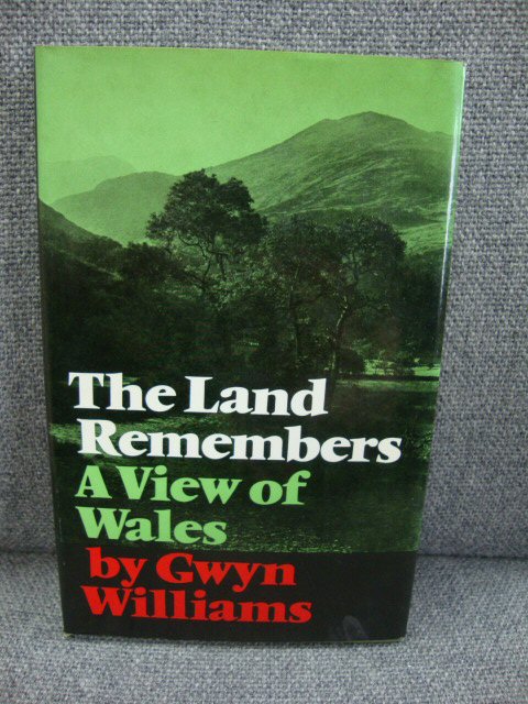 The Land Remembers: A View of Wales