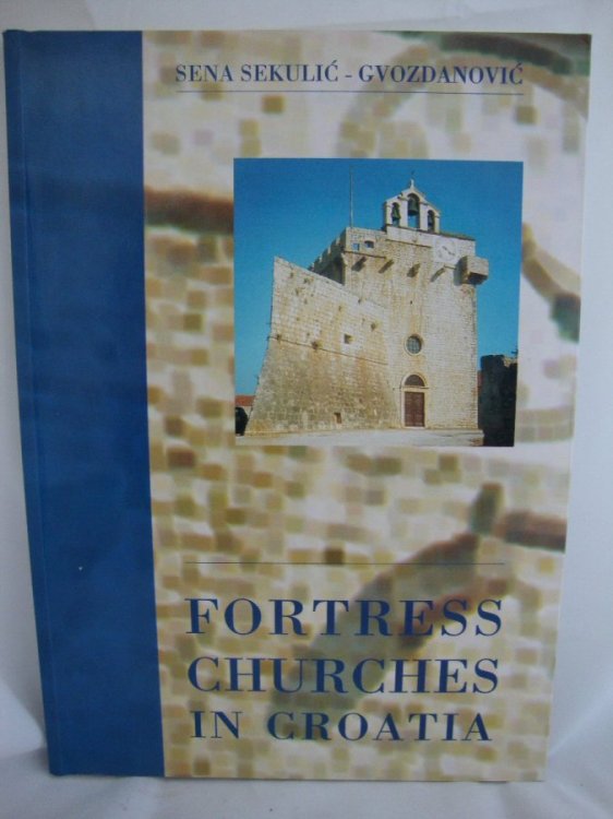 Fortress-Churches in Croatia