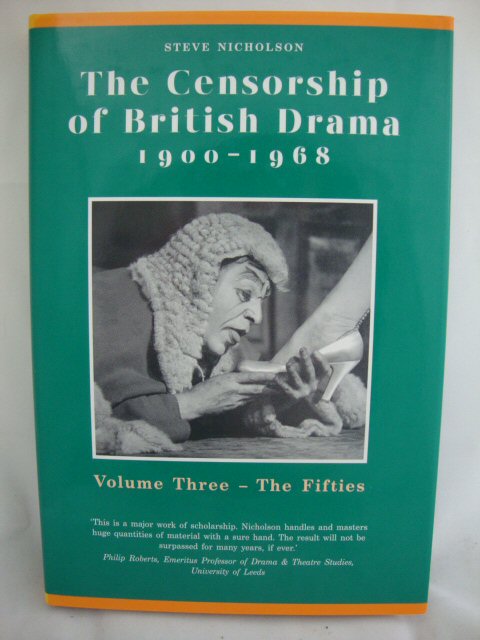 The Censorship of British Drama 1900 - 1968, Volume Three: The Fifties
