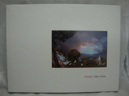 Ukadia: Recent Photo-Digital Works By John Goto