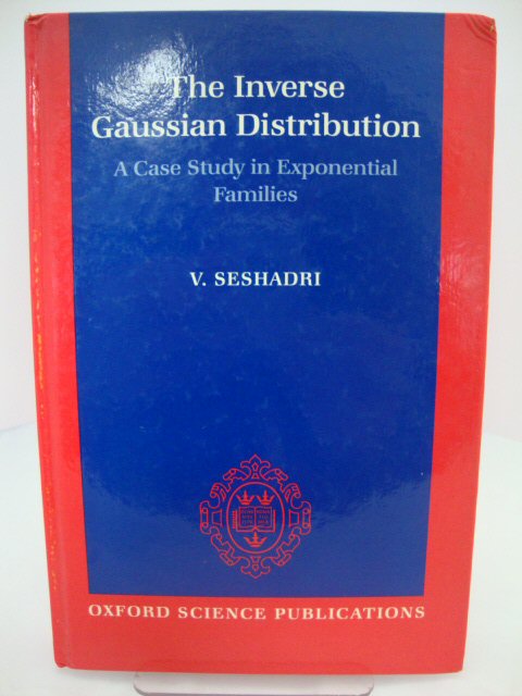 The Inverse Gaussian Distribution: A Case Study in Exponential Families (Oxford Science Publications)