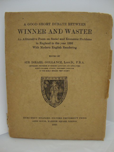 A Good Short Debate Between Winner and Waster: An Alliterative Poem on Social and Economic Problems in England in the Year 1352 with Modern English Rendering (Select Early English Poems in Alliterative Verse)