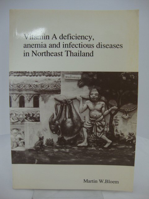 Vitamin A Deficiency, Anemia and Infectious Diseases in Northeast Thailand