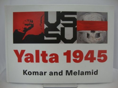 Yalta 1945: Komar and Melamid
