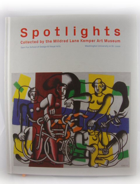 Spotlights: Collected By the Mildred Lane Kemper Art Museum