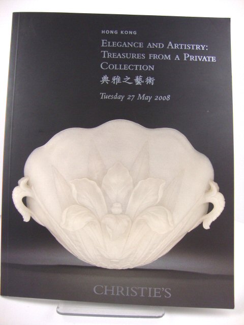 SALE CATALOGUE: Christie's: Hong Kong: Elegance and Artistry: Treasures from a Private Collection: Tuesday 27 May 2008