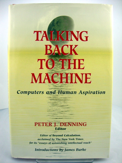 Talking Back to the Machine: Computers and Human Aspiration