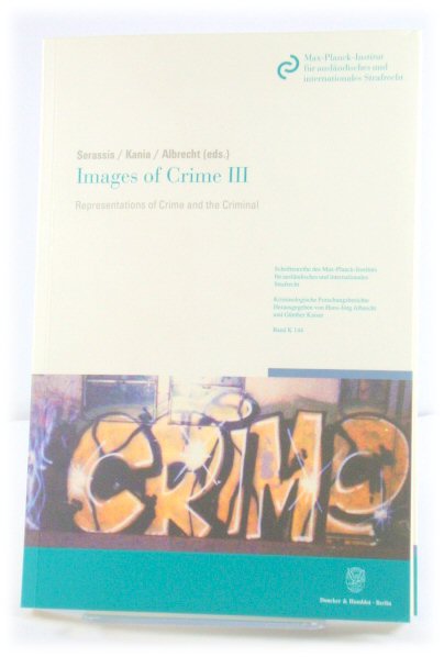 Images of Crime III: Representations of Crime and the Criminal