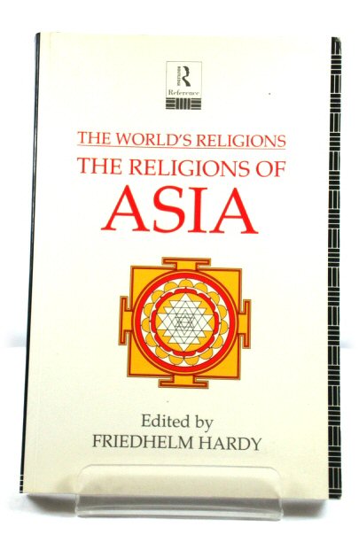 The World's Religions: The Religions of Asia