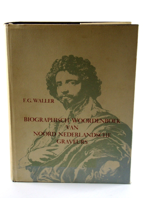 Biographisch Woordenboek Van Noord Nederlandsche Graveurs