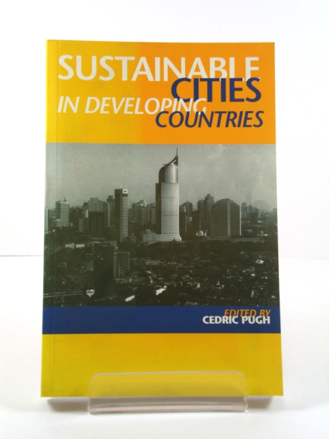 Sustainable Cities in Developing Countries: Theory and Practice at the Millennium
