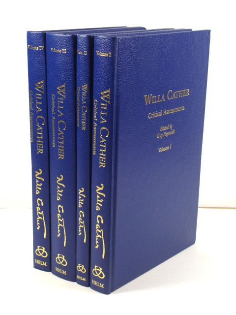 Willa Cather: Critical Assessments, Volumes I - IV (The Helm Information Critical Assessments of Writers in English)