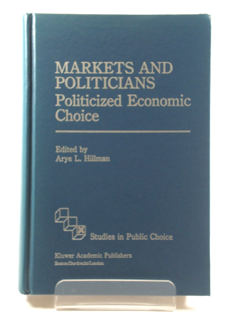 Markets and Politicians: Politicized Economic Choice