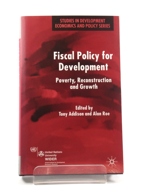 Fiscal Policy for Development: Poverty, Reconstruction and Growth
