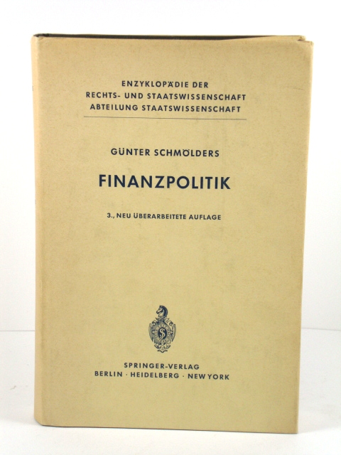 Finanzpolitik: Enzyklopadie der Rechts- und Staatswissenschaft: Dritte, neu uberarbeitete Auflage.
