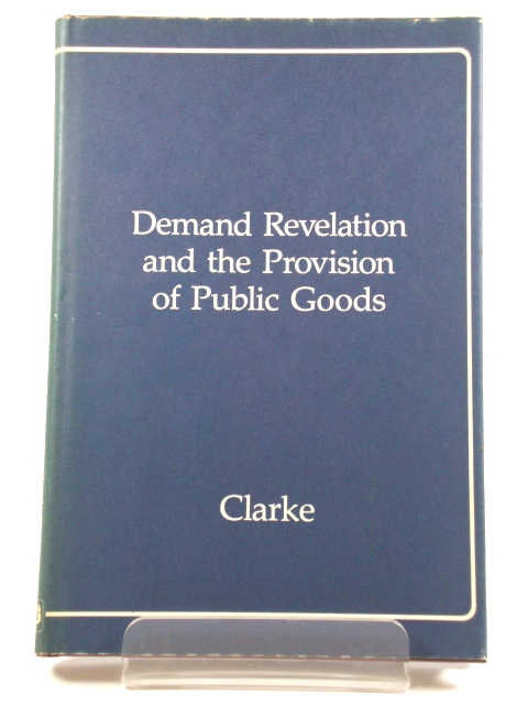Demand Revelation and the Provision of Public Goods
