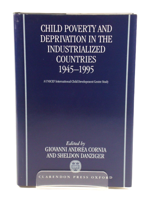 Child Poverty and Deprivation in the Industrialized Countries 1945-1995