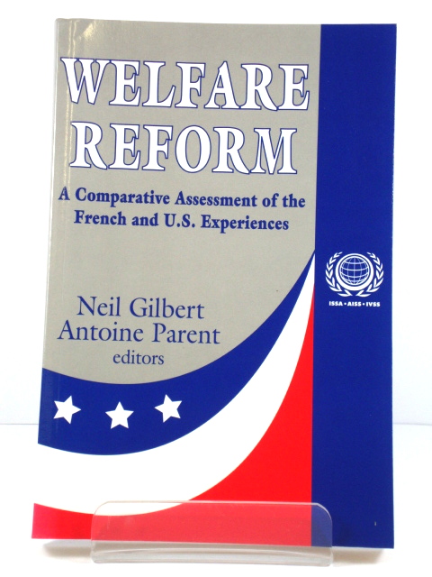 Welfare Reform: A Comparative Assessment of the French and U.S. Experiences