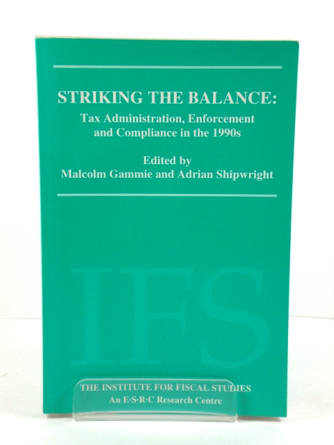 Striking the Balance: Tax Administration, Enforcement and Compliance in the 1990s