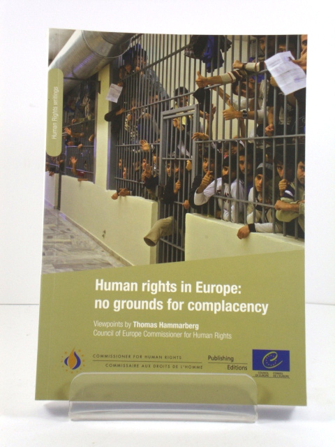 Human Rights in Europe: No Grounds for Complacency