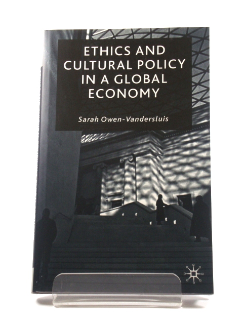 Ethics and Cultural Policy in a Global Economy