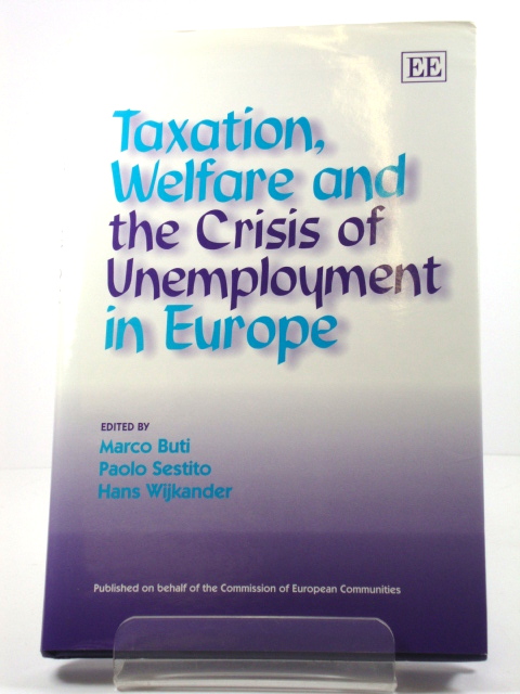 Taxation, Welfare and the Crisis of Unemployment in Europe