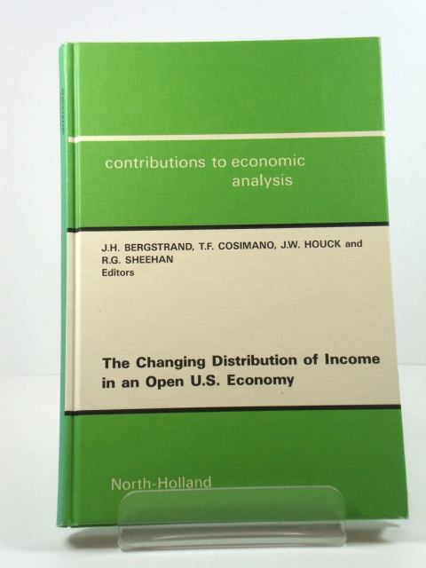 The Changing Distribution of Income in an Open U.S. Economy (Contributions to Economic Analysis)